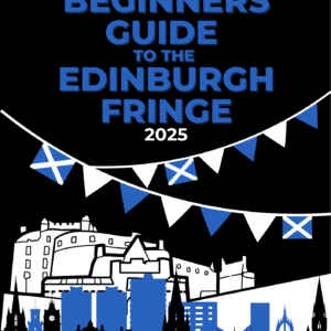 Incognito: Beginners Guide to the Edinburgh Fringe (Digital Download)